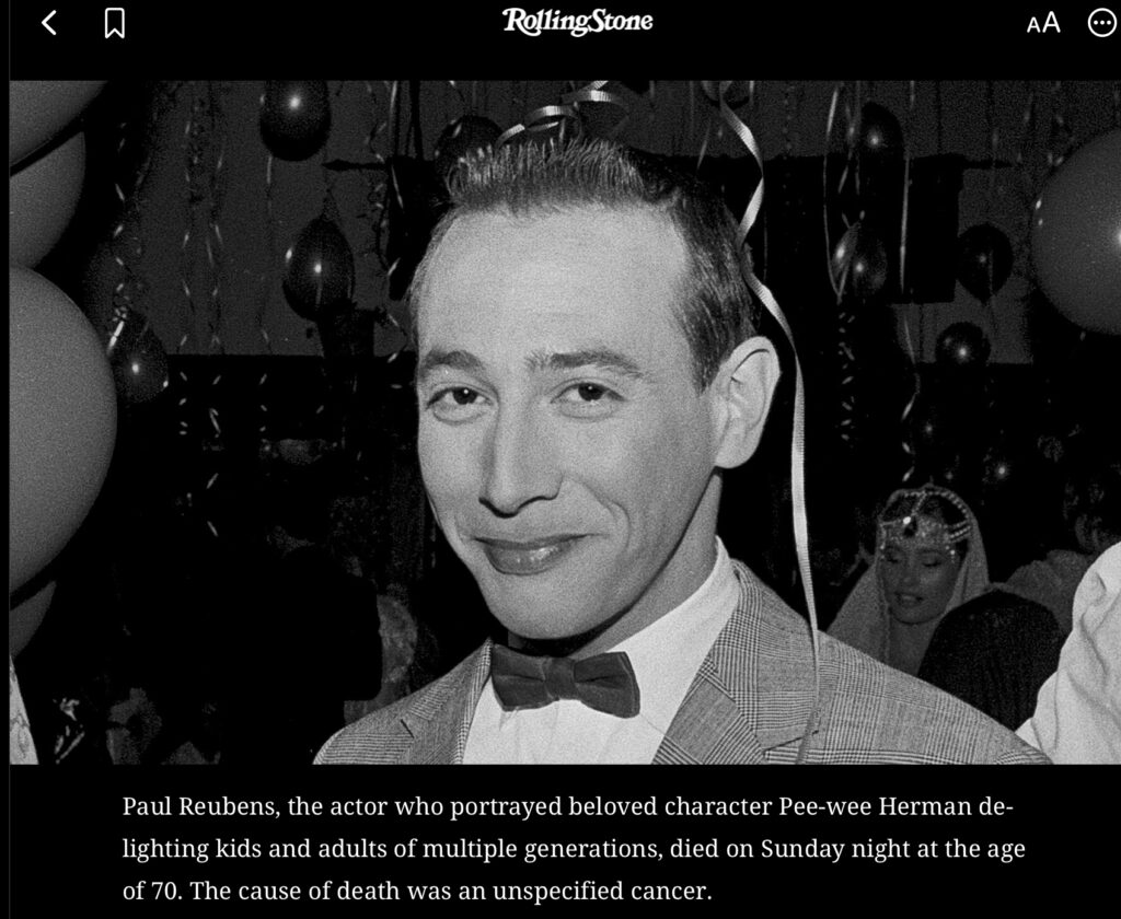 Peewee Herman (also known as Paul Reubens) obit notice on Rolling Stone